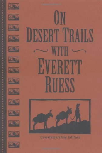 On Desert Trails With Everett Ruess Paperback – April 15, 2000