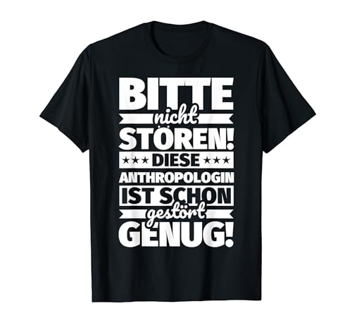 Anthropologin lustiger Spruch T-Shirt