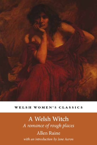 Welsh Witch, A: A Romance Of Rough Places