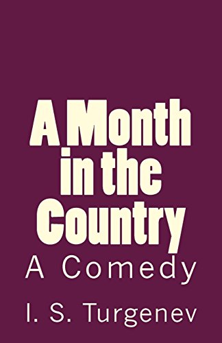 A Month in the Country: A Play