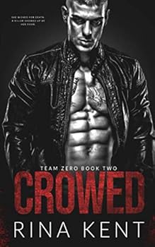 Crowed - Book #2 of the Team Zero