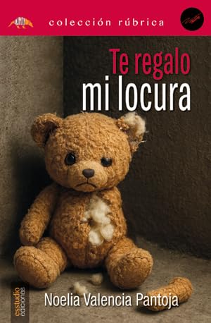 Te regalo mi locura (Edición Rúbrica)