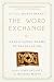 The Word Exchange: Anglo-Saxon Poems in Translation