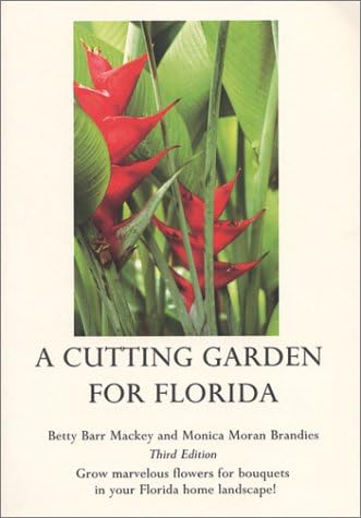 A Cutting Garden for Florida, Third Edition Paperback – November 6, 2001