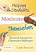 Student Motivation Book Bundle: Helping Students Motivate Themselves (Volume 2)