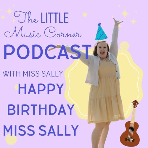 Miss Sally's "BIG 30" Episode - 30 songs for my 30th Birthday- Music Time for Kids- Feb 2026