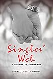  SINGLES\' WEB: A hitch-free trip to marital bliss (English Edition)