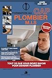 plomberie plombier  Formation au CAP Plombier 2e édition: Tout ce que vous devez savoir pour devenir Plombier