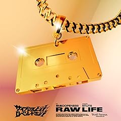 RAW LIFE feat. ����DOPENESS / �T�C�v���X���ƃ��x���g�g��