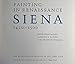 Painting in Renaissance Siena 1420-1500