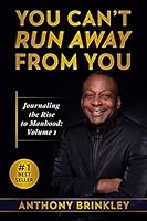 You Can't Run Away From You Journaling The Rise To ManHood 0975561634 Book Cover