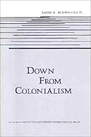 Down from Colonialism 0895510642 Book Cover
