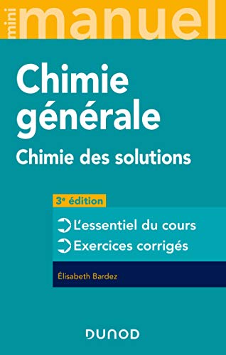 Mini Manuel - Chimie générale - 3e éd.: Chimie des Solutions