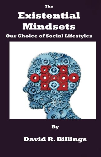 The Existential Mindsets: Our Choice of Social Lifestyles