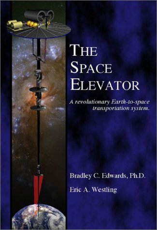 The Space Elevator: A Revolutionary Earth-to-Space Transportation System cover