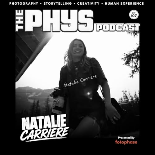 Ep 107 - Natalie Carriere: Adventure Photography, Outdoor Storytelling & Life Behind the Lens