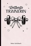 Weltbeste TRAINERIN: Fitness Notizbuch A5 Dot Grid für beste Fitnesstrainerin Geschenk für Personal Trainer Frauen und Coach Fitnessstudio coole Notizheft als Tagebuch und Dotted Skizzenbuch
