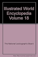 Illustrated World Encyclopedia Volume 18 B002AX762A Book Cover