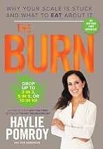 The Burn: Why Your Scale Is Stuck and What to Eat About It