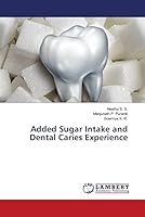Added Sugar Intake and Dental Caries Experience 6206149579 Book Cover