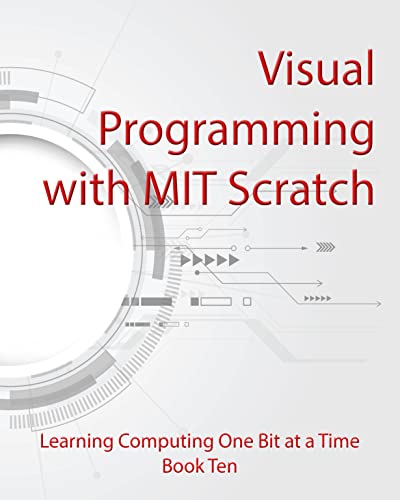 Amazon.com: Visual Programming with MIT Scratch (Learn Computing One ...