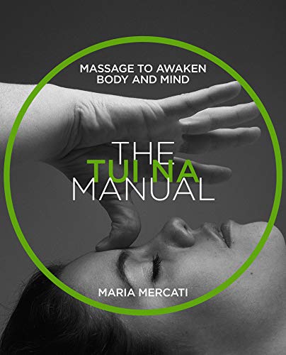 Preisvergleich Produktbild The Tui-Na Manual: Massage to Awaken Body and Mind