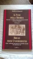 Il Pane Della Miniera / Bread from the Underground: hope, Suffering and death of Trentino people on American Soil B000P1ZXKG Book Cover