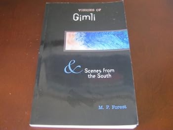 Paperback Visions Of Gimli & Scenes from the South Book