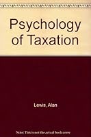 The Psychology of Taxation 0855204125 Book Cover