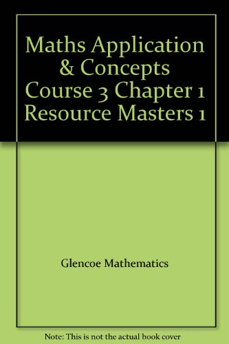 Maths Application & Concepts Course 3 Chapter 1 Resource Masters 1 (Algebra Readiness)