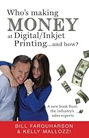Who's Making Money at Digital/Inkjet Printing...and How? 0999895028 Book Cover
