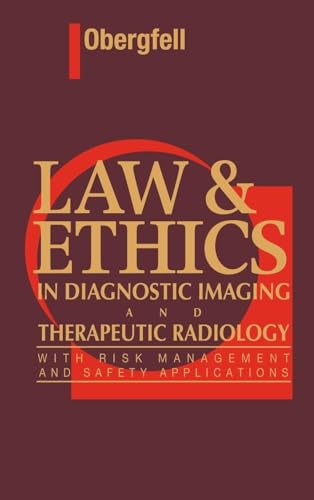 Law and Ethics in Diagnostic Imaging and Therapeutic Radiology