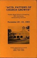 "Acts, Patterns of Church Growth" Preston Road School of Preaching 18th Anniversary Homecoming Lectures November 20-23, 1983 B000NZW9XI Book Cover