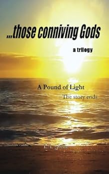 Paperback A Pound of Light: ...those conniving gods Book