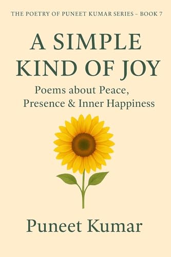 A Simple Kind of Joy: Poems about Peace, Presence & Inner Happiness