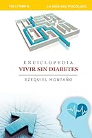 Enciclopedia Vivir Sin Diabetes Vol. I: Tomo 18: La Guía del Psicólogo (Enciclopedia Vivir Sin Diabetes Vol. 1) (Spanish Edition) B0B9R25KWJ Book Cover