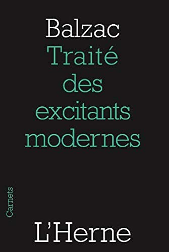 Traité des excitants modernes (Carnets de l'Herne) Gratuit