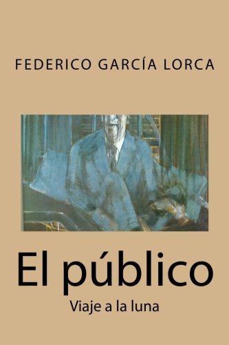 El p?oblico: Viaje a la luna by Federico Garc?-a