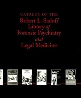 Catalog of the Robert L. Sadoff Library of Forensic Psychiatry and Legal Medicine 0881352780 Book Cover