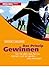 Das Prinzip Gewinnen: Tun Sie alles, was Sie tun können, und Sie werden alles erreichen! (Colours of Business)