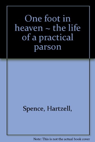 One Foot in Heaven, the Life of a Practical Parson B000NZ9YRW Book Cover