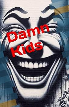 Damn Kids