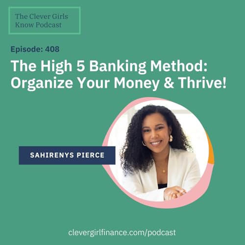 408: The High 5 Banking Method - A Simple System to Organize Your Money and Thrive Through Life's Challenges