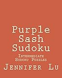 Purple Sash Sudoku: Intermediate Sudoku Puzzles