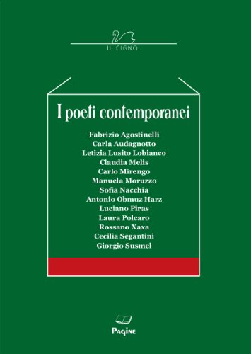 Amazon Com I Poeti Contemporanei 197 Italian Edition Ebook Agostinelli Fabrizio Carla Audagnotto Letizia Lusito Lobianco Claudia Melis Carlo Mirengo Manuela Moruzzo Sofia Nacchia Antonio Obmuz Harz Luciano Piras Laura Polcaro Kindle