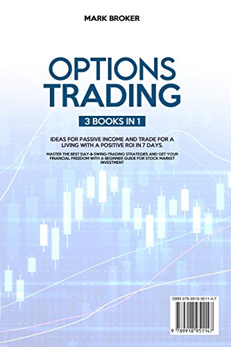 OPTIONS TRADING: 3 BOOKS IN 1: Earn passive income and learn how to trade for a living with a positi