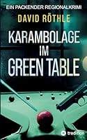 Karambolage im Green Table: Kriminalroman 3384712498 Book Cover