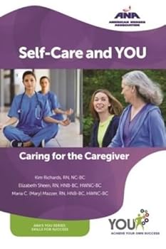 Paperback Self-Care and You: Caring for the Caregive Book