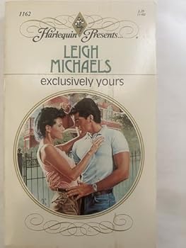 Paperback Exclusively Yours (Harlequin Presents, No. 1162) Book