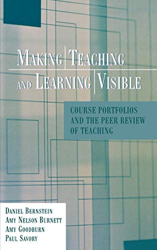 Making Teaching and Learning Visible: Course Portfolios and the Peer Review of Teaching (JB - Anker)